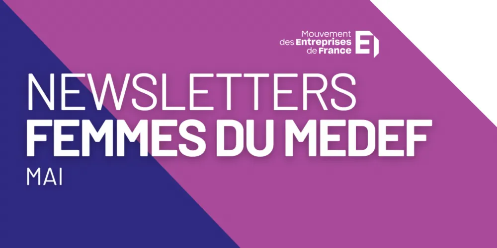 Newsletter de Mai - Femmes du MEDEF