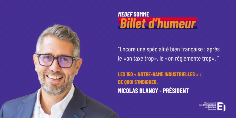 [BILLET D'HUMEUR] : Les 150 « Notre-Dame industrielles » : de quoi s’indigner.